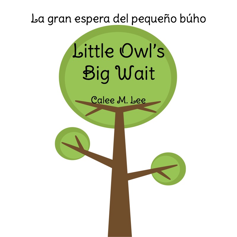 Little Owl's Big Wait / La gran espera del pequeño búho book cover