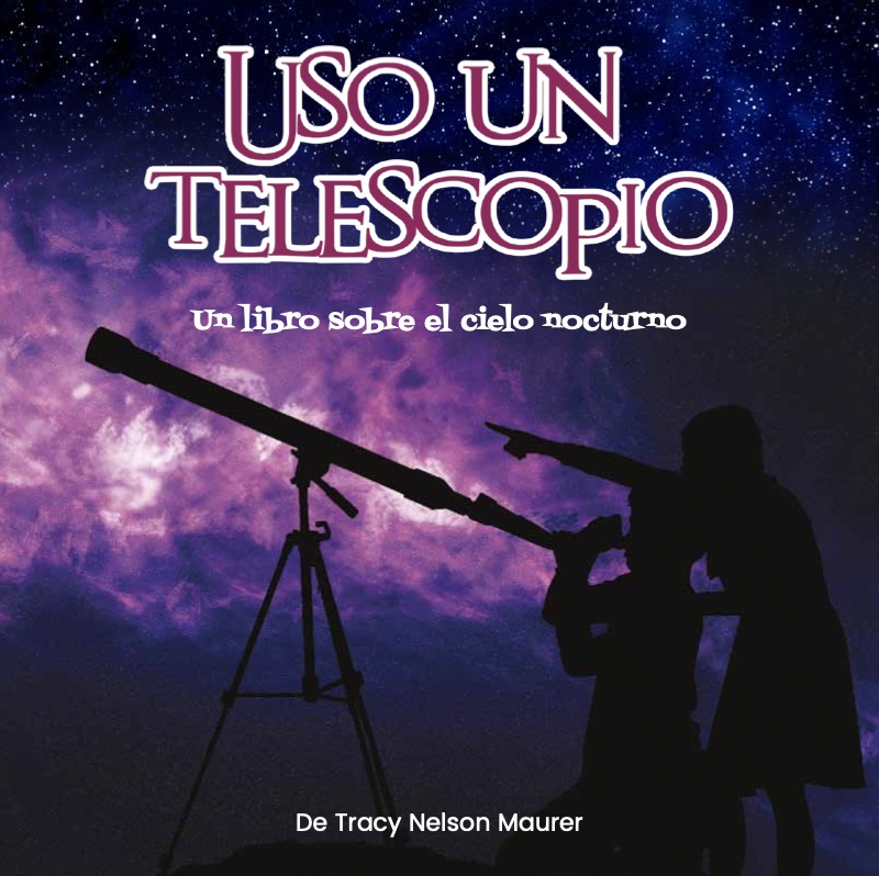 Uso Un Telescopio: un libro sobre el cielo nocturo book cover