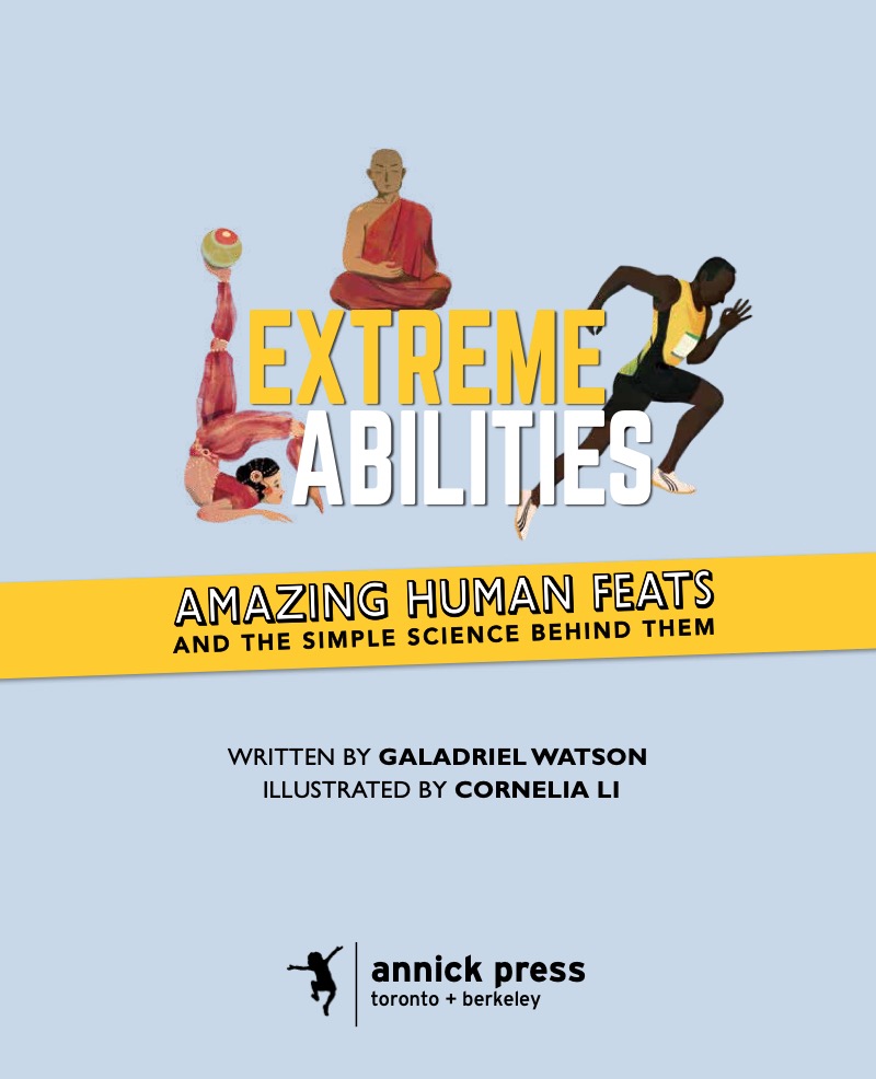 Extreme Abilities: Amazing Human Feats and the Simple Science Behind Them book cover