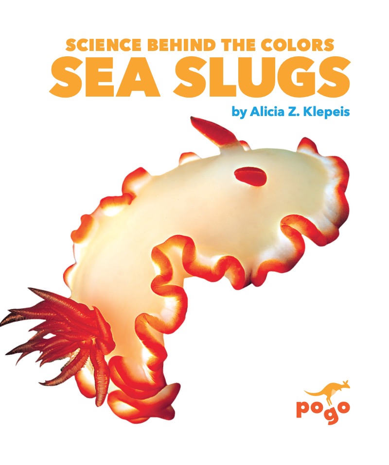 Science Behind the Colors: Sea Slugs book cover