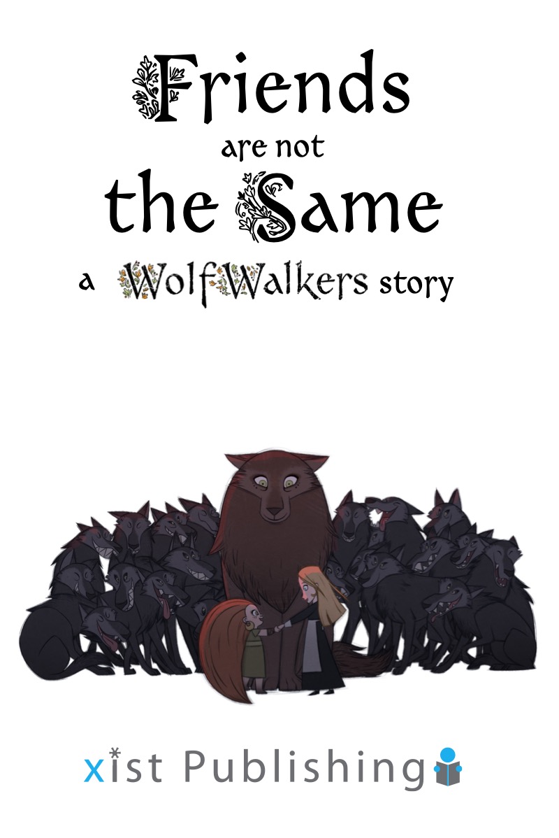 WolfWalker Readers: Friends Are Not the Same book cover