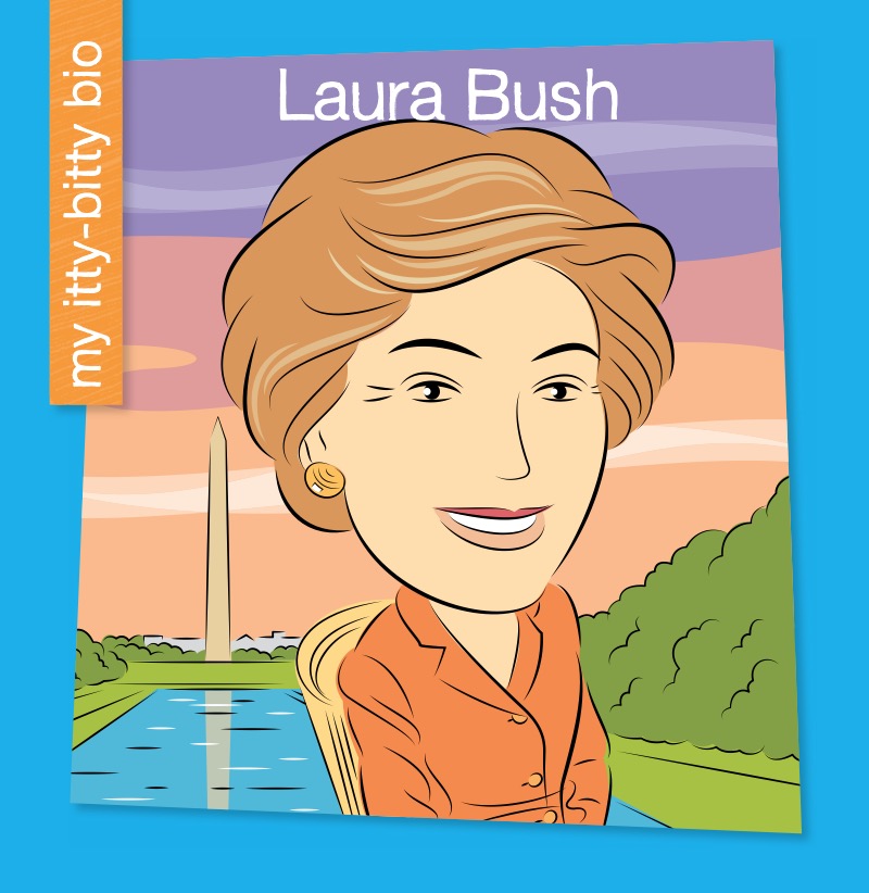 My Itty-Bitty Bio: Laura Bush book cover