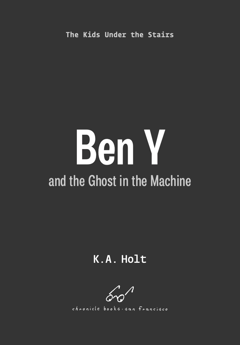 The Kids Under the Stairs: Ben Y and the Ghost in the Machine book cover