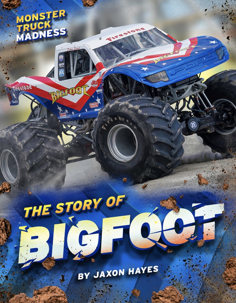 Monster Truck Madness: The Story of Bigfoot book cover