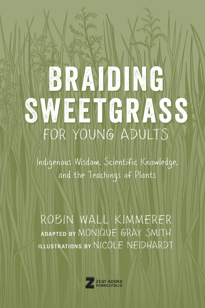 Braiding Sweetgrass for Young Adults: Indigenous Wisdom, Scientific Knowledge, and the Teachings of Plants book cover
