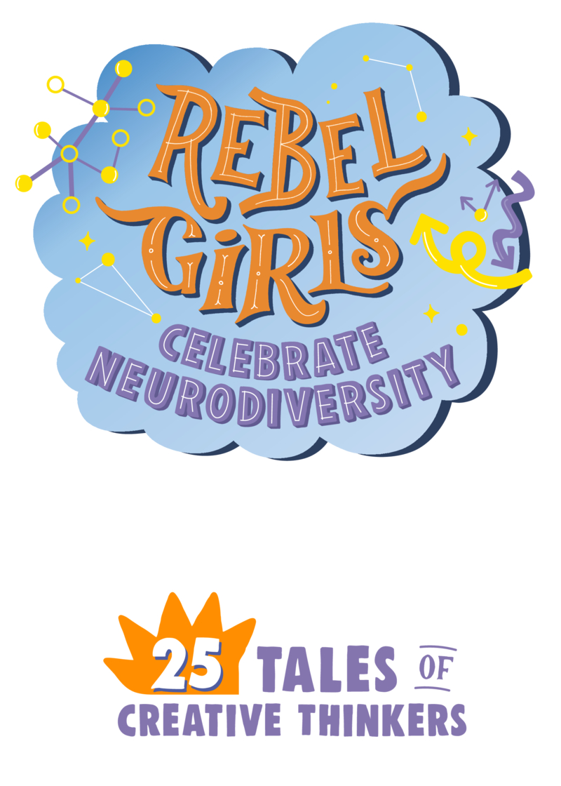 Rebel Girls Celebrate Neurodiversity: 25 Tales of Creative Thinkers book cover