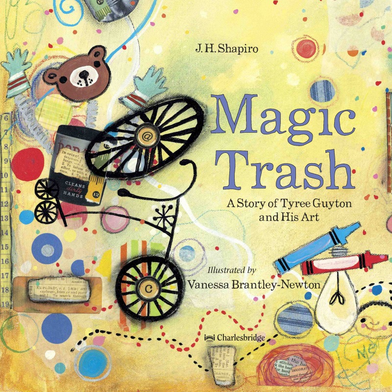 Magic Trash: The Story of Tyree Guyton and His Art book cover