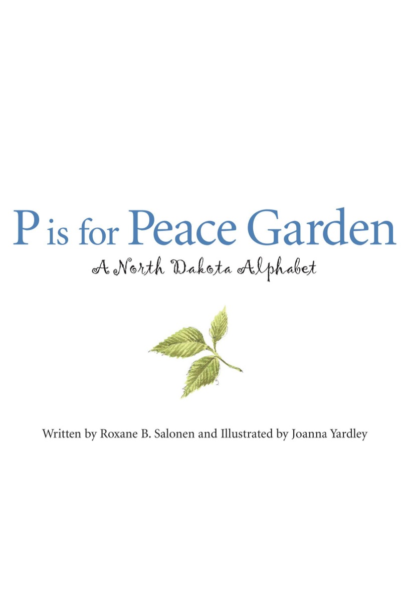 P is for Peace Garden: A North Dakota Alphabet book cover