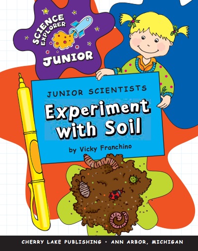 Junior Scientists: Experiment With Soil book cover