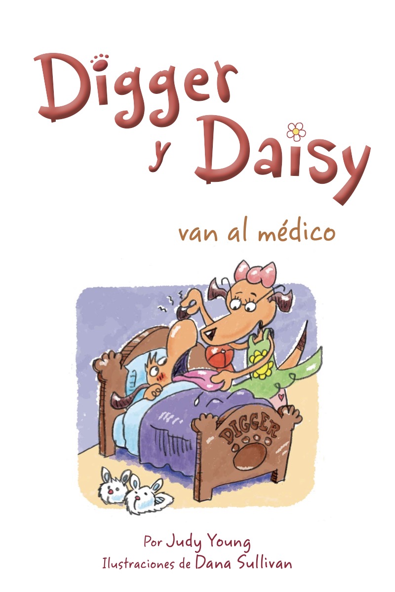 Digger y Daisy van al médico (Digger and Daisy Go to the Doctor) book cover