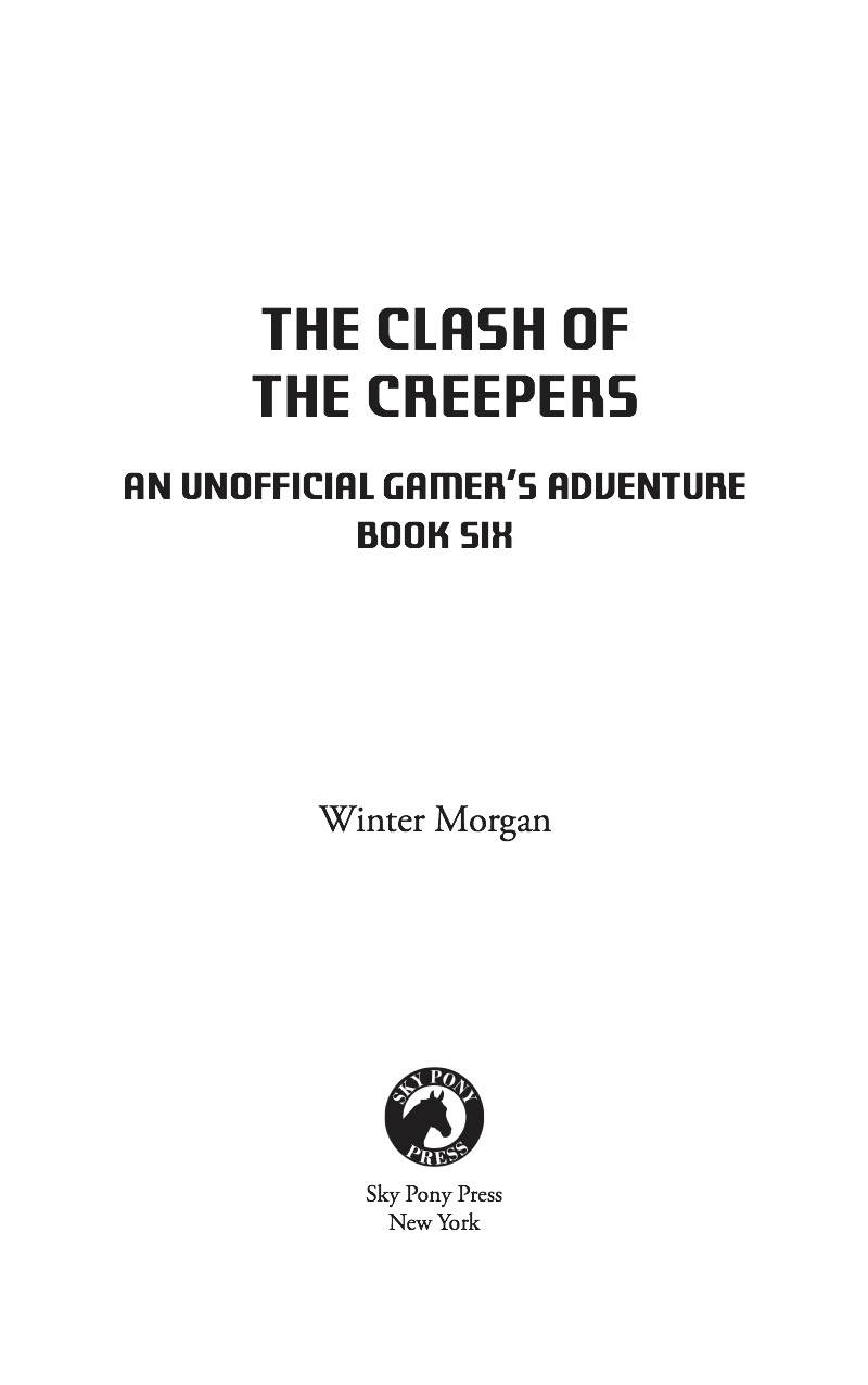 Clash of the Creepers: An Unofficial Gamer's Adventure, Book Six book cover