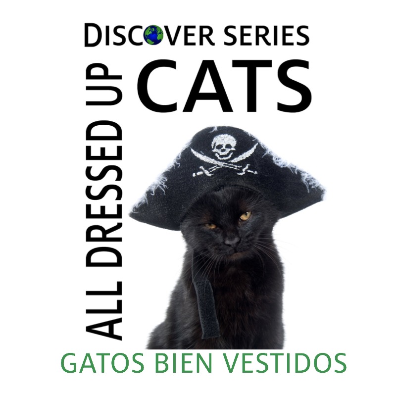 Cats All Dressed Up / Gatos Bien Vestidos book cover