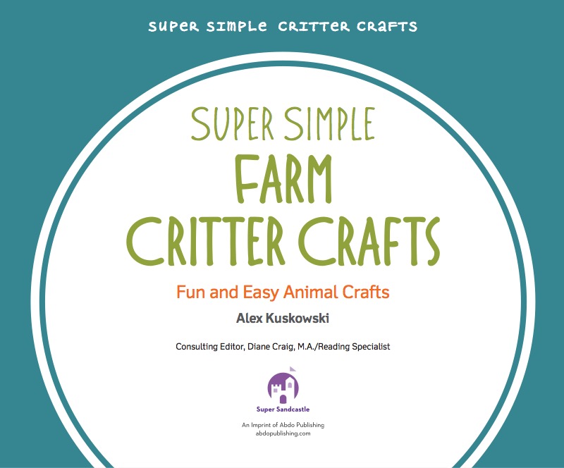 Super Simple Farm Critter Crafts: Fun and Easy Animal Crafts book cover