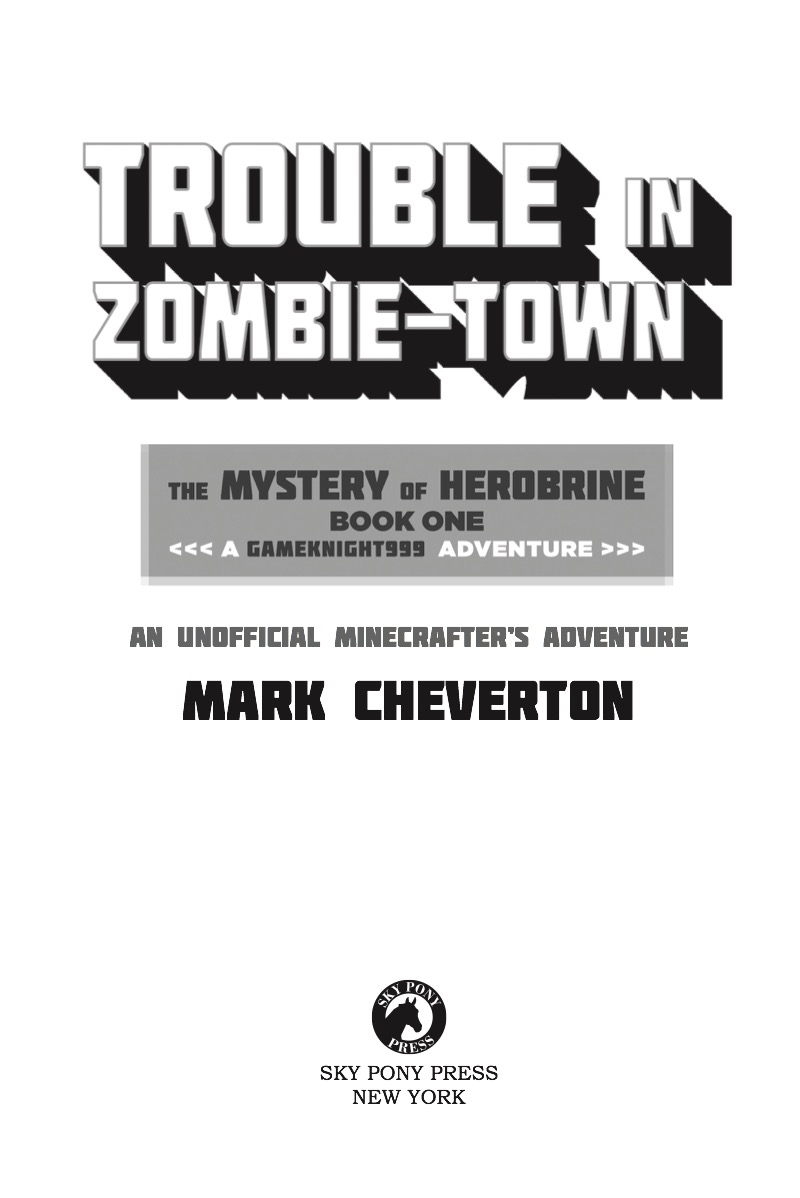 Trouble in Zombie-Town: The Mystery of Herobrine Book One book cover