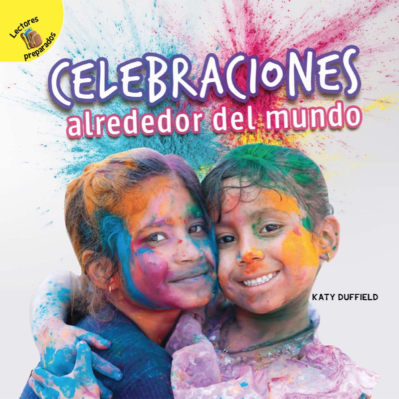 Celebraciones alrededor del mundo: Celebrations Around the World book cover