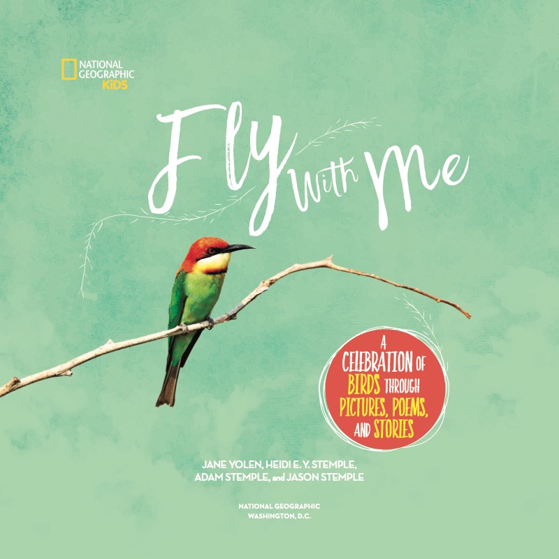 Fly With Me: A Celebration of Birds through Pictures, Poems, and Stories book cover