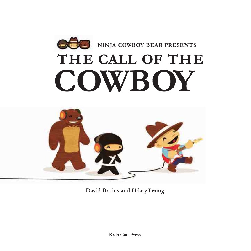 Ninja Cowboy Bear Presents The Call of the Cowboy book cover