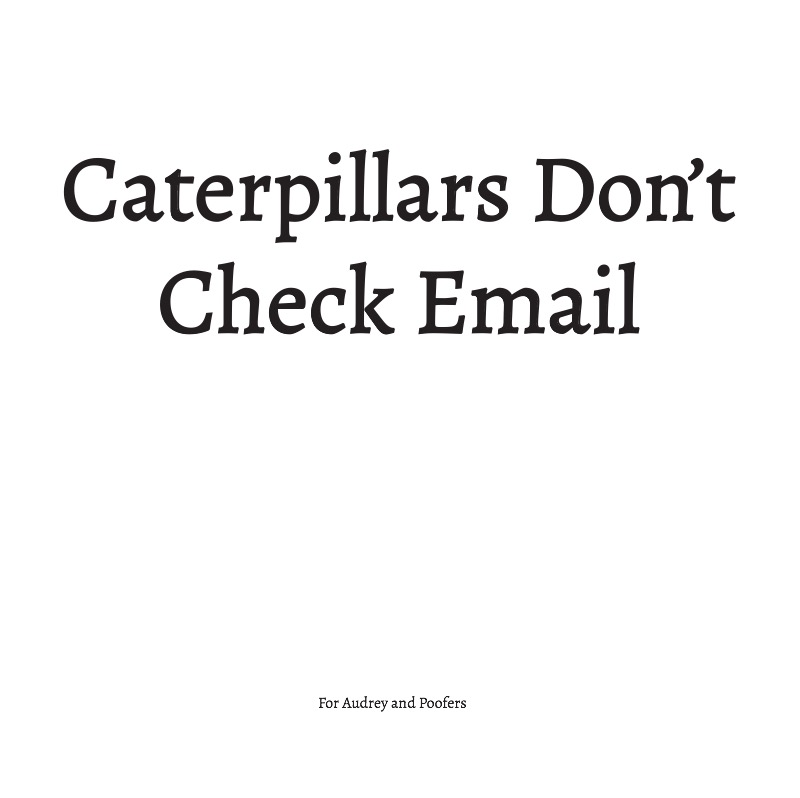 Caterpillars Don't Check Email book cover