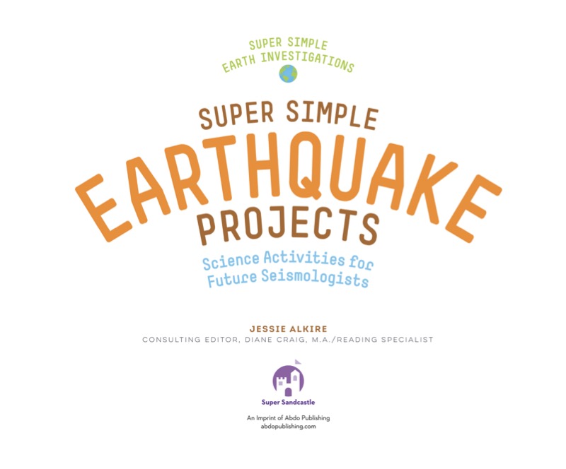 Super Simple Earthquake Projects: Science Activities for Future Seismologists book cover
