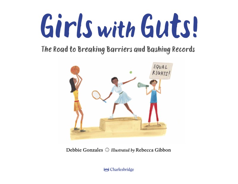 Girls With Guts! The Road to Breaking Barriers and Bashing Records book cover