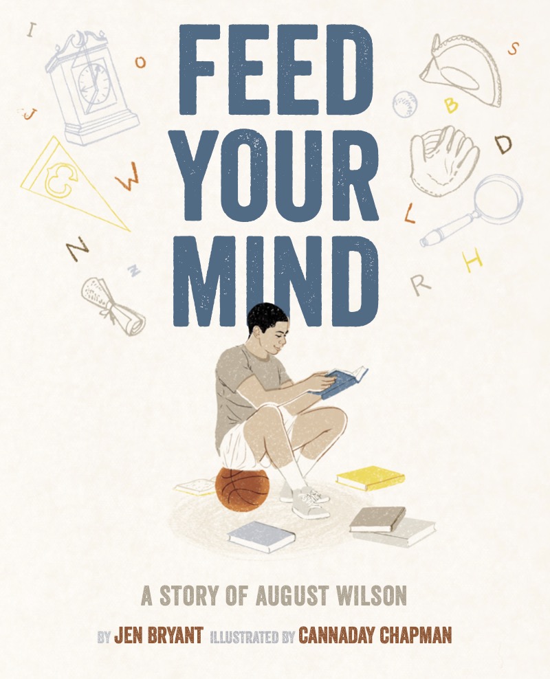 Feed Your Mind, A Story of August Wilson book cover