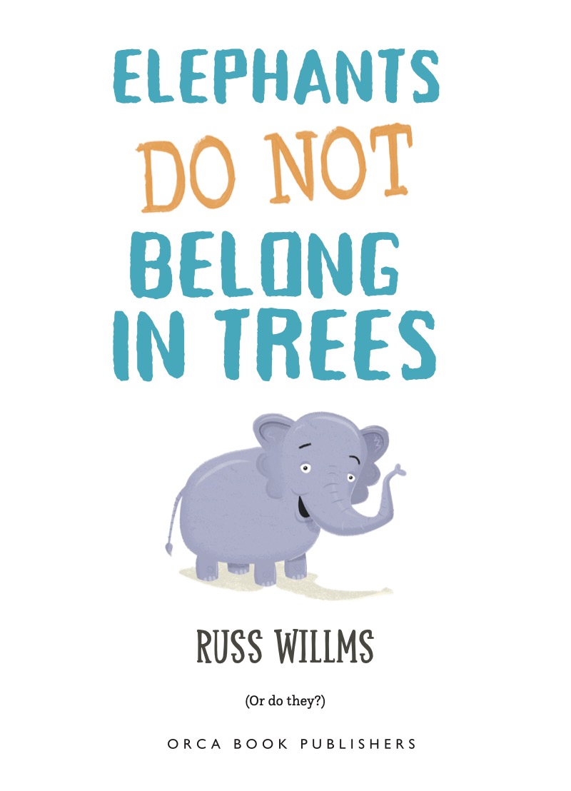 Elephants Do Not Belong in Trees book cover