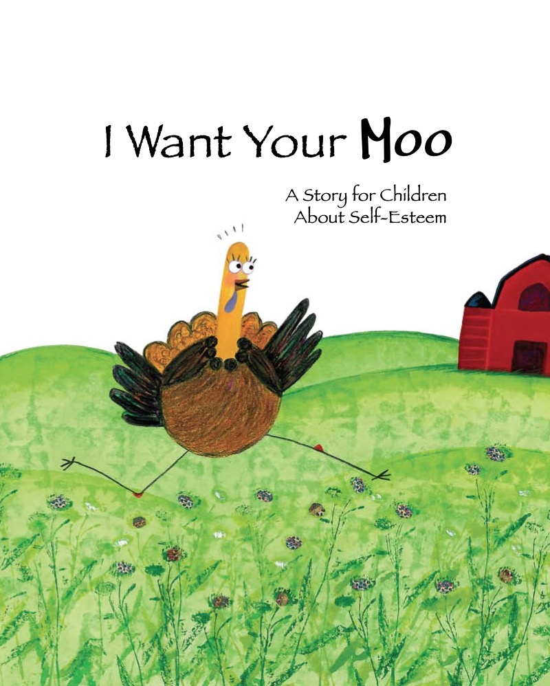I Want Your Moo: A Story For Children About Self-Esteem book cover