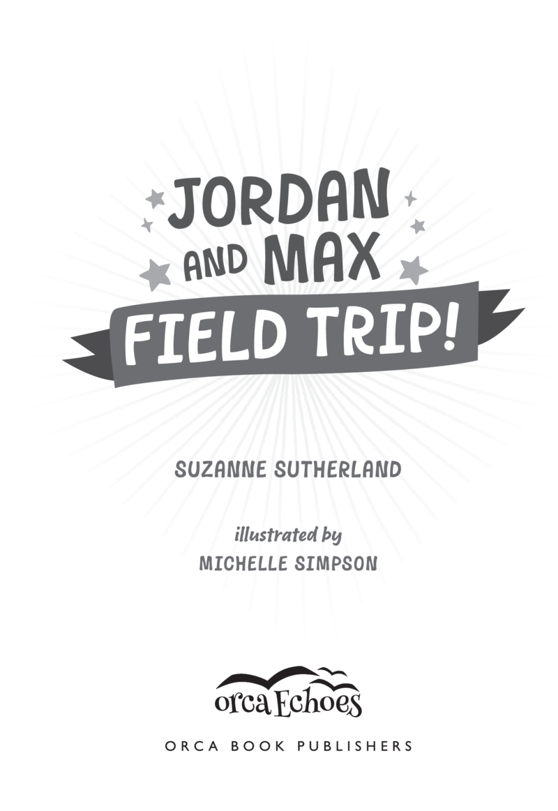 Jordan and Max, Field Trip! book cover