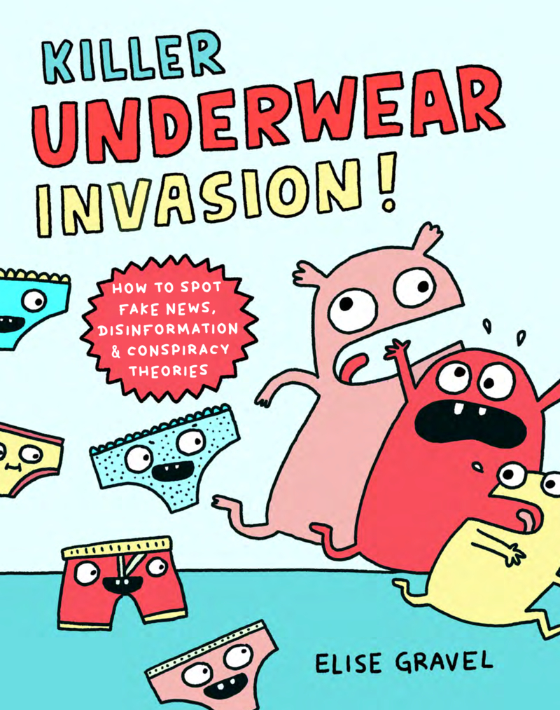 Killer Underwear Invasion!: How to Spot Fakes News Disinformation and Conspiracy Theories book cover