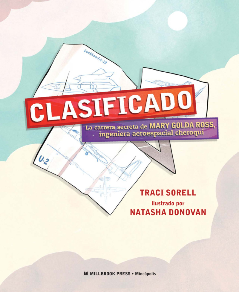 Clasificado: La Carrera Secreta de Mary Golda Ross, Ingeniera Aeroespacial Cheroqui book cover