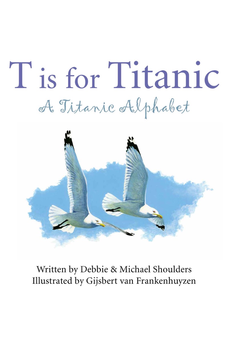 T is for Titanic: A Titanic Alphabet book cover