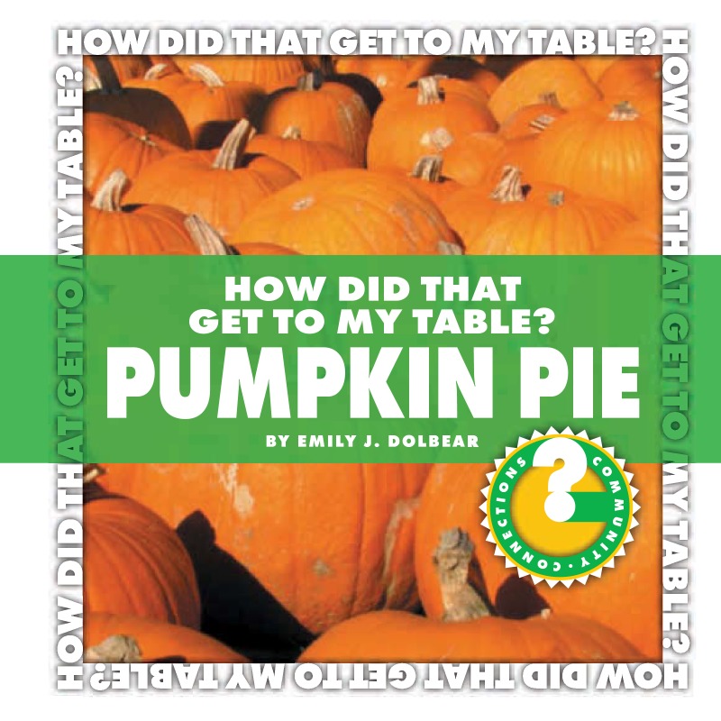 How Did That Get To My Table? Pumpkin Pie book cover