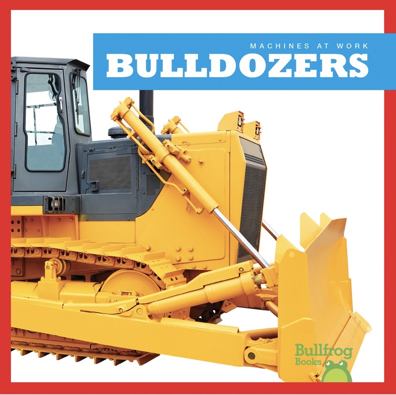 Machines At Work: Bulldozers book cover