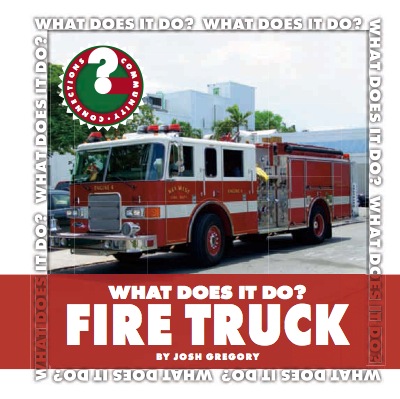 What Does It Do? Fire Truck book cover