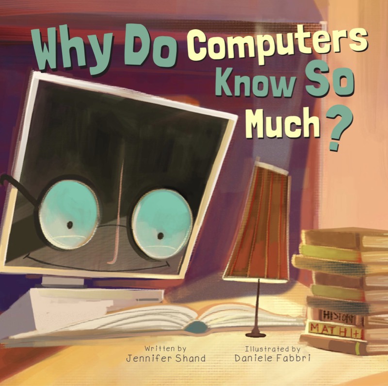 Why Do Computers Know So Much? book cover