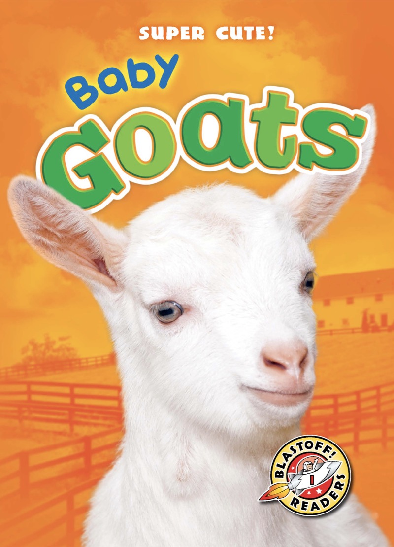 Super Cute! Baby Goats book cover