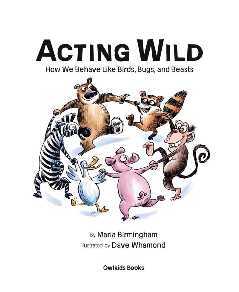 Acting Wild: How We Behave Like Birds, Bugs, and Beasts book cover