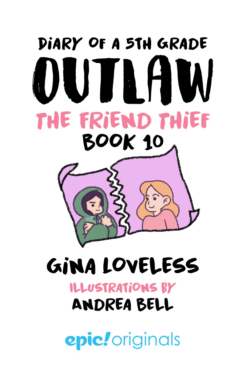 Diary of a 5th Grade Outlaw Book 10: The Friend Thief book cover