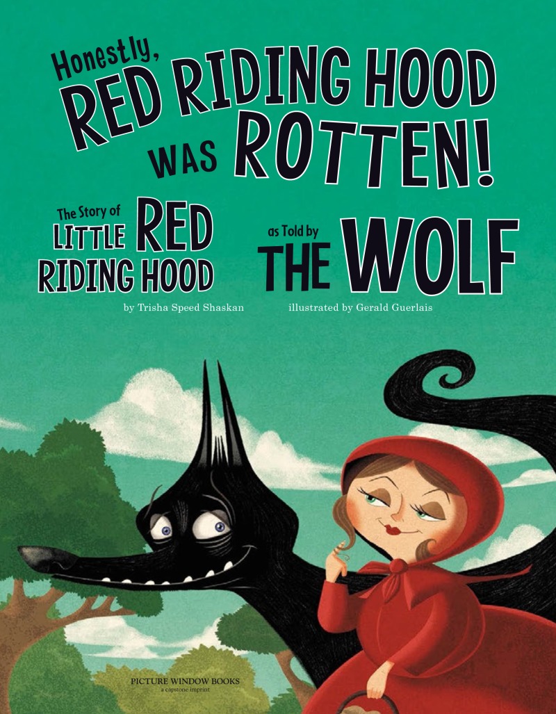 Honestly, Red Riding Hood was Rotten! book cover