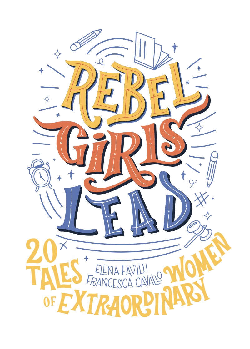 Rebel Girls Lead: 20 Tales of Extraordinary Women book cover