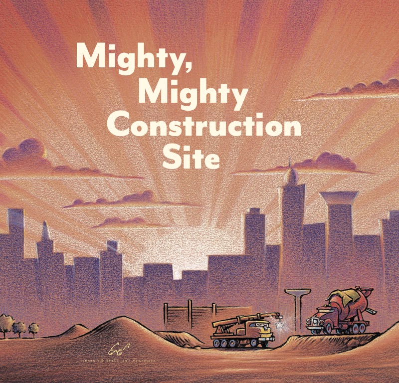 Mighty, Mighty Construction Site book cover