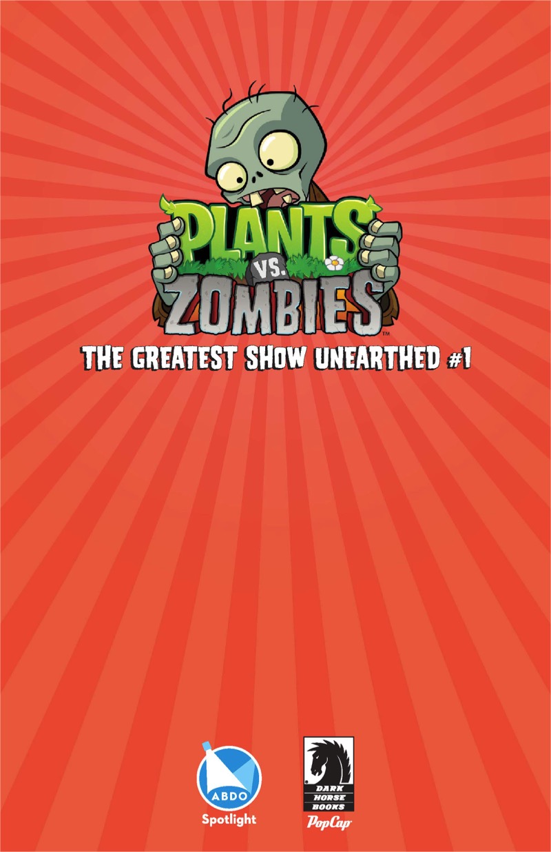 Plants vs Zombies: The Greatest Show Unearthed 1 book cover