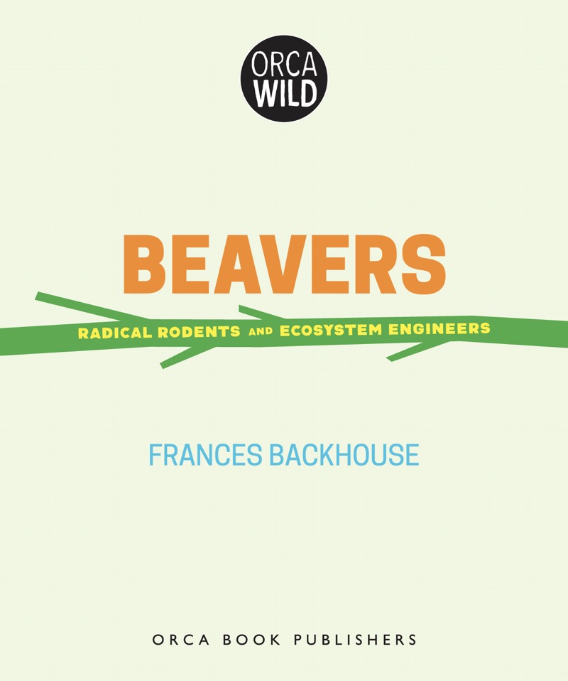 Beavers: Radical Rodents and Ecosystem Engineers book cover
