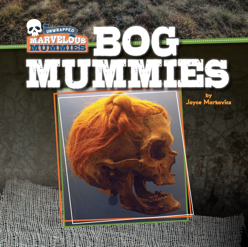 Marvelous Mummies: Bog Mummies book cover