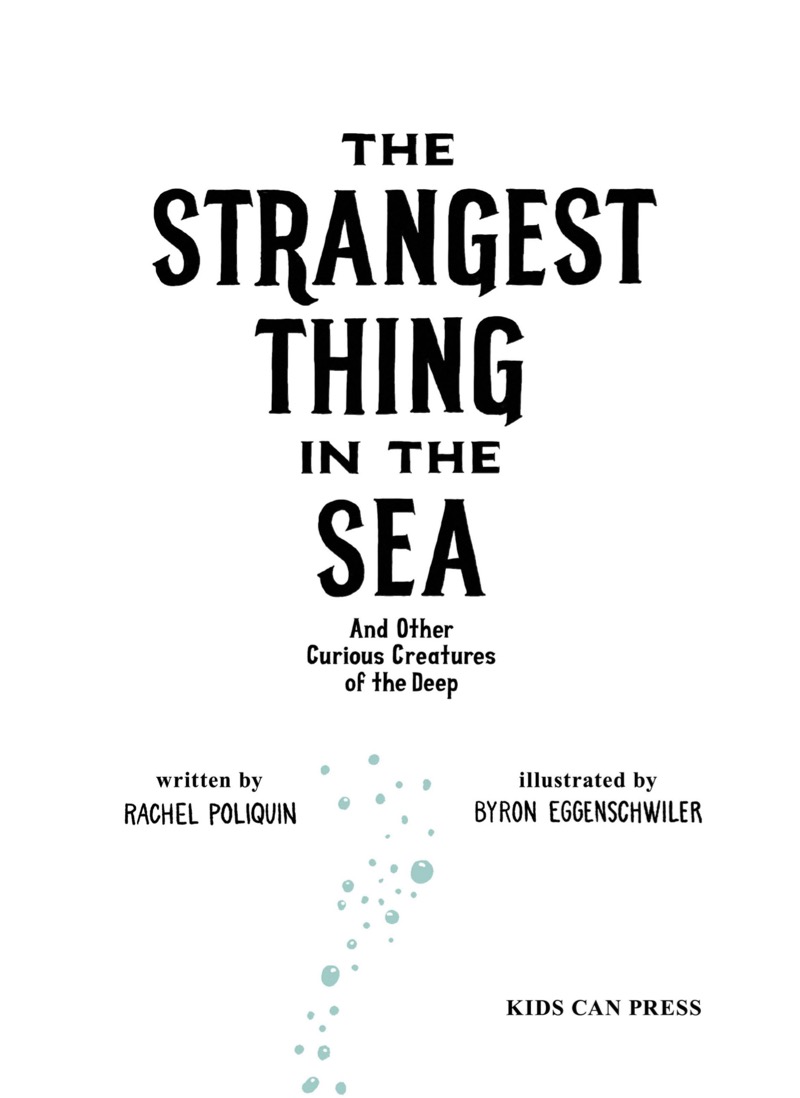 The Strangest Thing in the Sea: And Other Curious Creatures of the Deep book cover