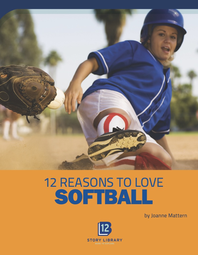 Sports Report: 12 Reasons to Love Softball book cover