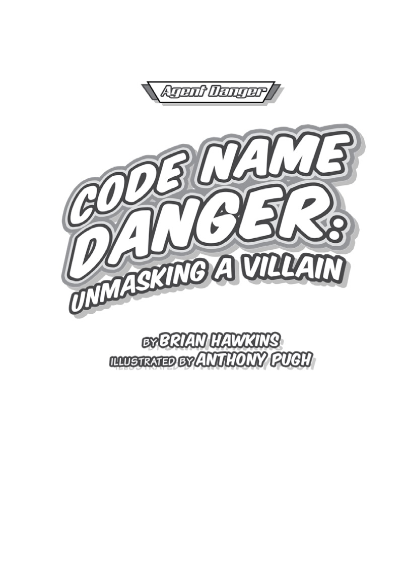 Code Name Danger: Unmasking a Villain book cover