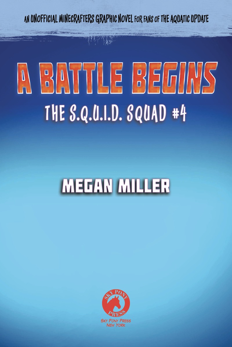 The S.Q.U.I.D. Squad No. 4: A Battle Begins book cover