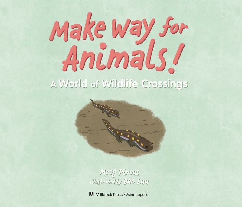 Make Way for Animals!: A World of Wildlife Crossings book cover