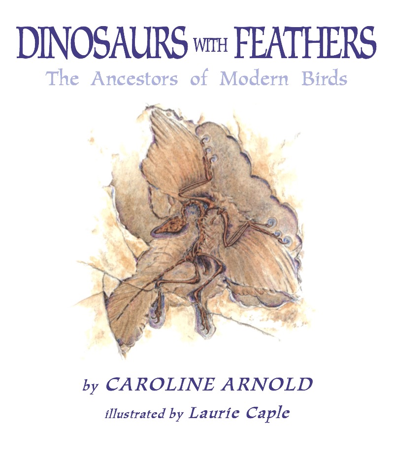 Dinosaurs With Feathers: The Ancestors of Modern Birds book cover